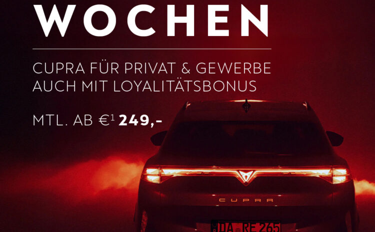  Cupra Hybrid & Elektro Loyalitätswochen